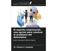 El espíritu empresarial, una opción para resolver el problema del desempleo: Espíritu empresarial híbrido en Nigeria