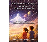 EL ESPÍRITU INFINITO Y EL SERVICIO DEL UNIVERSO: El soplo que acompaña