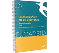 El Espíritu Santo, luz de esperanza (Eucaristía nº 6/2025): Tiempo ordinario. Ciclo C / 14 de septiembre al 23 de noviembre