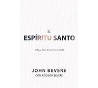 El Espíritu Santo /The Holy Spirit: Una Introduccion /An Introduction