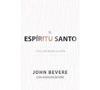 El Espíritu Santo /The Holy Spirit: Una Introduccion /An Introduction