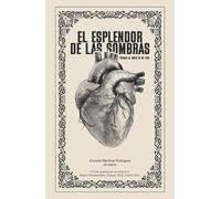 El esplendor de las sombras: Poemas al amor de mi vida