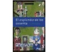 El esplendor de los sesenta