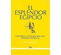 El esplendor egipcio/ The Splendour of Egypt Mariluz Mangado (Auteur)