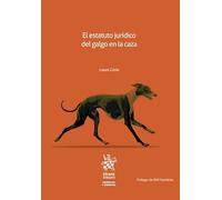 El estatuto jurídico del galgo en la caza