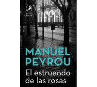El estruendo de las rosas
