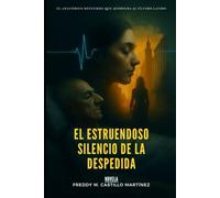 EL ESTRUENDOSO SILENCIO DE LA DESPEDIDA: EL ANATÓMICO RECUERDO, QUE ACOMPAÑA AL ÚLTIMO LATIDO