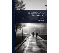 El Estudiante Instruido