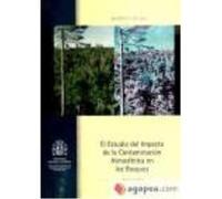 El Estudio Del Impacto De La Contaminación Atmosférica En Los Bosques - España. Ministerio de Medio Ambiente, España. Dirección General para la Conservación de la Naturaleza, Peña Martínez, José María