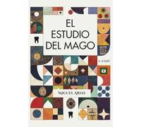 El estudio del mago: Una aventura de realismo mágico, misterio y humor | El diario perdido de Daniel M.