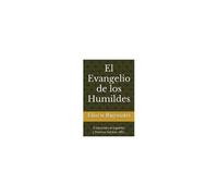 El Evangelio De Los Humildes