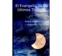 El Evangelio De Los Últimos Tiempos (Spanish Edition)