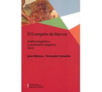 El Evangelio de Marcos Vol. II: Análisis lingüístico y comentario exegético