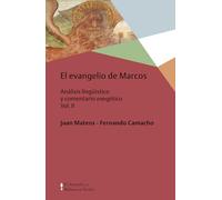 El Evangelio de Marcos Vol. II: Análisis lingüístico y comentario exegético