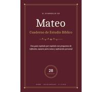 EL EVANGELIO DE MATEO - Cuaderno de Estudio Bíblico: Una guía capítulo por capítulo del Evangelio de Mateo, con versículos clave (Reina-Valera 1909), ... espacio para notas y aplicación personal