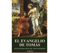 El Evangelio de Tomás: Una Lectura Fácil del Texto Sagrado