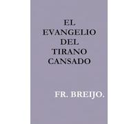 EL EVANGELIO DEL TIRANO CANSADO: Liturgia de la última dictadura