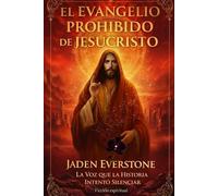 El Evangelio Prohibido de Jesucristo: La voz que la historia intentó silenciar