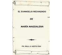 El Evangelio Rechazado de María Magdalena