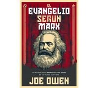 El Evangelio según Marx Un manual para despolitizar a Jesús en un mundo activista - Joe Owen - Vida - ebook (ePub) - Livre