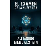 EL EXAMEN DE LA NUEVA ERA
