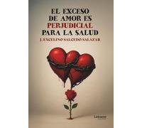 El exceso de amor es perjudicial para la salud