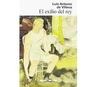 El exilio del rey: La vida final de Aníbal Turena