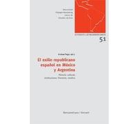 El Exilio Republicano Español En México Y Argentina. Historia Cultural, Instituciones Literarias, Medios. - [Livre en VO] Anónimo (Auteur)