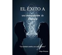 El Exito a una Conversacion de Distancia