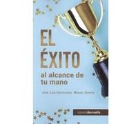 El Éxito Al Alcance De Tu Mano - [Livre en VO] Casteleiro, José Luis, García, Miguel (Auteur)