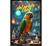 El Experimento del Profe Loco