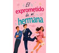 EL EXPROMETIDO DE MI HERMANA: Un romance gay M/M prohibido cargado de secretos, venganza y tensión extrema a fuego lento