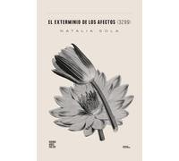 El exterminio de los afectos (3299)