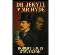 EL EXTRAÑO CASO DE DR. JECKYLL Y MR. HYDE (Traducción Moderna en Español): Doctor Jeckyll y Mister Hyde es el libro clásico de la literatura gótica victoriana - Edición Moderna y Revisada