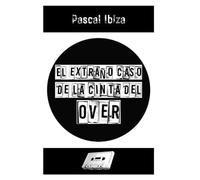 El Extraño Caso De La Cinta Del Over