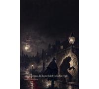 El extraño caso del doctor Jekyll y el señor Hyde: El lado oscuro que todos llevamos dentro