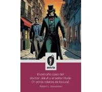 El Extraño Caso Del Doctor Jekyll Y El Señor Hyde (Y Otros Relatos De Locura) (Spanish Edition)