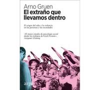 El Extraño Que Llevamos Dentro - [Livre en VO] Gruen, Arno (Auteur)