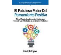 El Fabuloso Poder Del Pensamiento Positivo