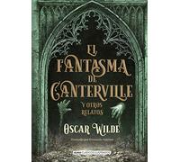 El fantasma de canterville y otros relatos / The Canterville Ghost and other stories