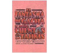 El Fantasma De Gacha Y Mas Cuentos De Los Tahkis Kristin Greenfelder, Zach Thomas (Auteur)