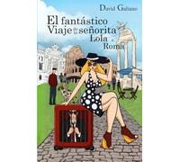 El fantástico viaje de la señorita Lola a Roma