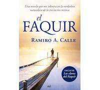 El Faquir: Una novela que nos adentra en la verdadera naturaleza de la iniciación mística