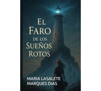 EL FARO DE LOS SUEÑOS ROTOS