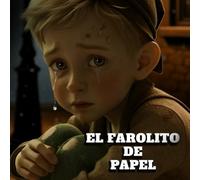 El Farolito de papel: una historia de navidad triste