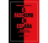 El fascismo en España. Orígenes y desarrollo