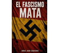 El fascismo mata