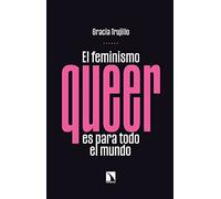 El feminismo queer es para todo el mundo