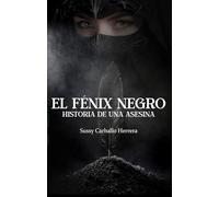 El Fénix Negro: Historia de una asesina