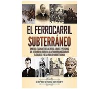 El Ferrocarril Subterráneo